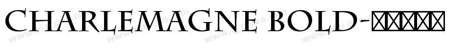 Charlemagne Bold字体转换